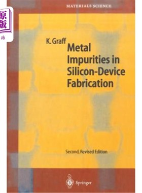 海外直订Metal Impurities in Silicon-Device Fabrication 硅器件制造中的金属杂质