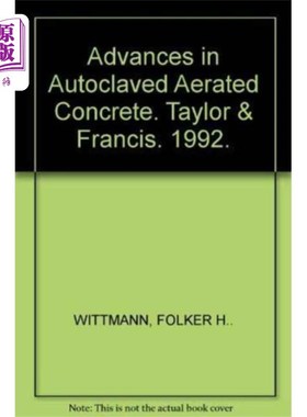 海外直订Advances in Autoclaved Aerated Concrete 蒸压加气混凝土研究进展