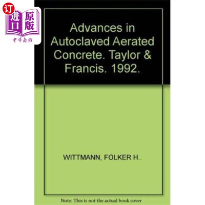 海外直订Advances in Autoclaved Aerated Concrete 蒸压加气混凝土研究进展