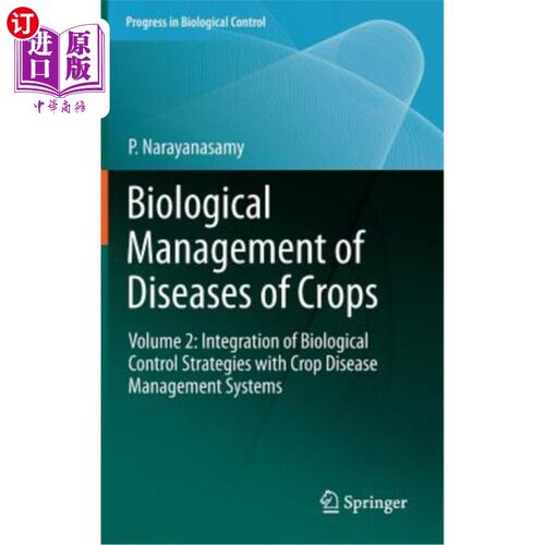 海外直订Biological Management of Diseases of Crops: Volume 2: Integration of Biological  作物病害生物管理:第2卷:生