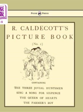 海外直订R. Caldecott's Picture Book - No. 2 - Containing the Three Jovial Huntsmen, Sing 卡尔德考特的图画书第2号，