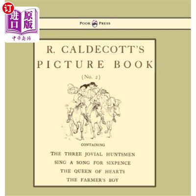 海外直订R. Caldecott's Picture Book - No. 2 - Containing the Three Jovial Huntsmen, Sing 卡尔德考特的图画书第2号，
