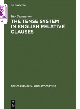 海外直订The Tense System in English Relative Clauses 英语关系从句中的时态系统