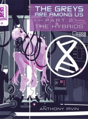 海外直订The Greys Are Among Us Part 2: The Hybrids 灰人就在我们身边(下):混血体