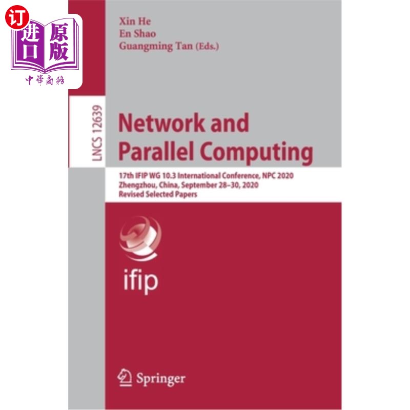 海外直订Network and Parallel Computing: 17th Ifip Wg 10.3 International Conference, Npc  网络与并行计算:第十七届Ifi