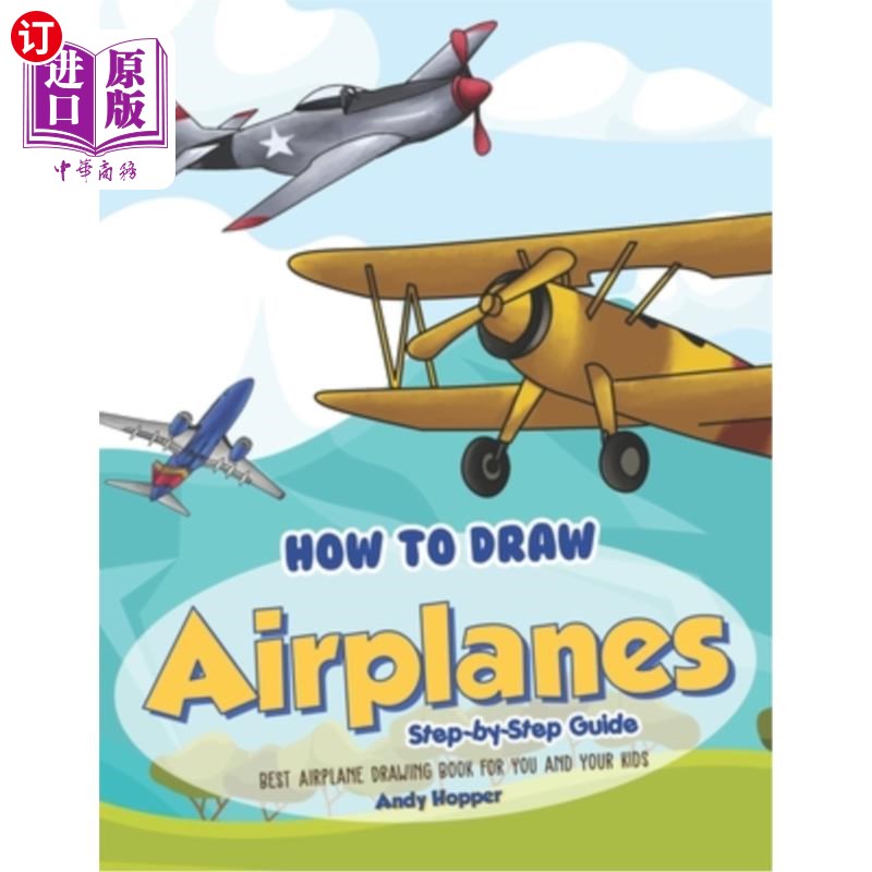 海外直订How to Draw Airplanes Step-by-Step Guide: Best Airplane Drawing Book for You and