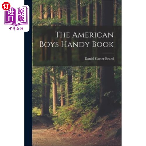 海外直订The American Boys Handy Book 《美国男孩手册》
