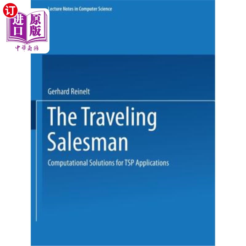 海外直订The Traveling Salesman: Computational Solutions for Tsp Applications 旅行推销员：Tsp应用程序的计算解决方案