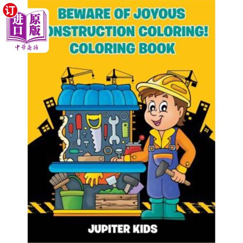 海外直订Beware of Joyous Construction Coloring! Coloring Book 小心快乐的建筑色彩！彩色书