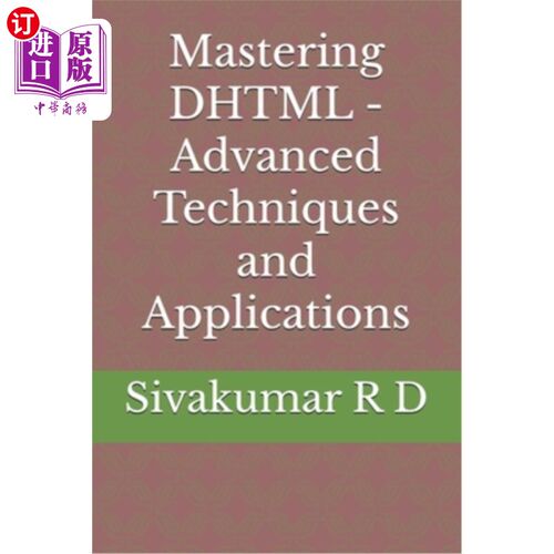 海外直订Mastering DHTML - Advanced Techniques and Applications 掌握DHTML -高级技术和应用