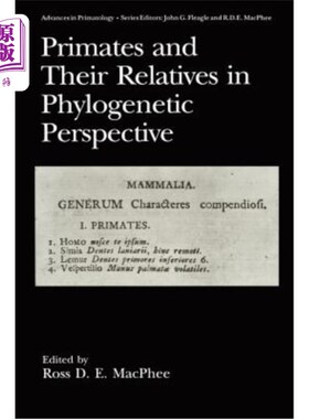 海外直订医药图书Primates and Their Relatives in Phylogenetic Perspective 从系统发育角度看灵长类及其亲属