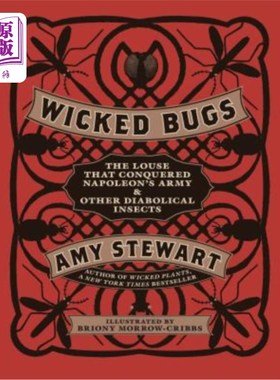 海外直订Wicked Bugs: The Louse That Conquered Napoleon's Army & Other Diabolical Insects 邪恶的虫子:征服拿破仑军队