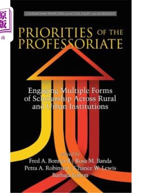 海外直订Priorities of the Professoriate: Engaging Multiple Forms of Scholarship Across R 教授的优先事项:在农村和城