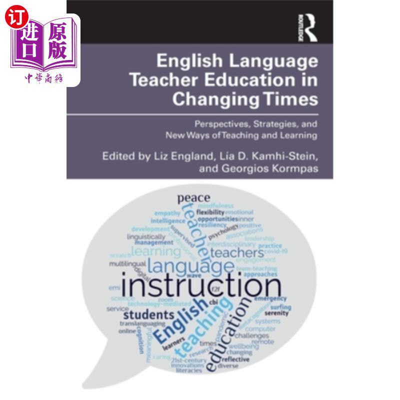 海外直订English Language Teacher Education in Changing Times: Perspectives, Strategies, 《时代变迁中的英语教师教育