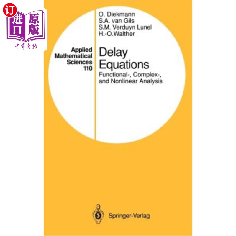 海外直订Delay Equations: Functional-, Complex-, and Nonlinear Analysis 延迟方程：泛函、复和非线性分析