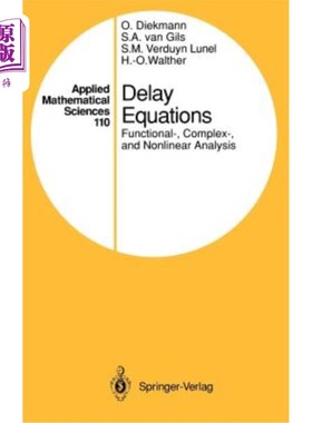 海外直订Delay Equations: Functional-, Complex-, and Nonlinear Analysis 延迟方程：泛函、复和非线性分析