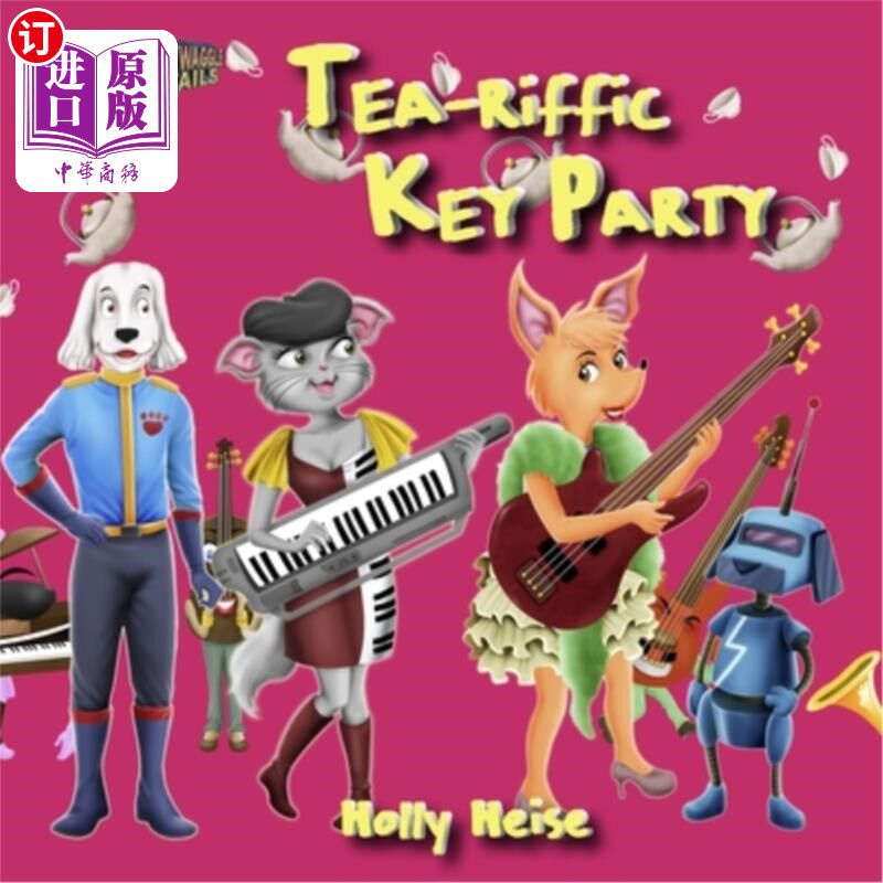 海外直订Tea-riffic Key Party - A Skallywaggle Tails Musical Adventure 茶水派对-摇尾巴的音乐冒险