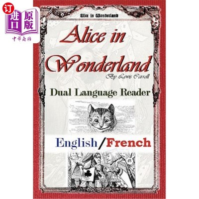 海外直订Alice In Wonderland: Dual Language Reader (English/French) 爱丽丝梦游仙境：双语言阅读器（英语/法语）
