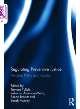 海外直订Regulating Preventive Justice: Principle, Policy and Paradox 规范预防性司法:原则、政策与悖论