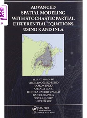 海外直订Advanced Spatial Modeling with Stochastic Partia... 基于R和INLA的随机偏微分方程高级空间建模