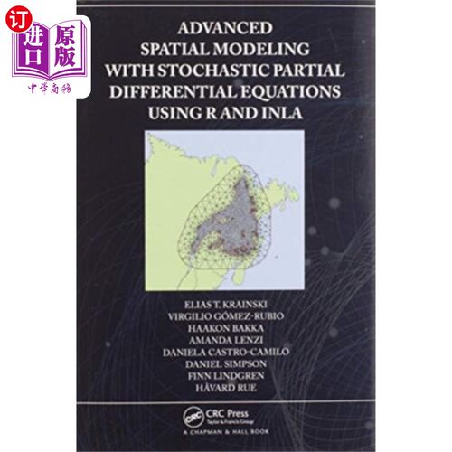 海外直订Advanced Spatial Modeling with Stochastic Partia... 基于R和INLA的随机偏微分方程高级空间建模