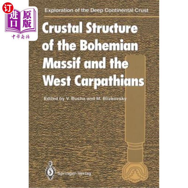 海外直订Crustal Structure of the Bohemian Massif and the West Carpathians 波西米亚地块和西喀尔巴阡山脉的地壳结构