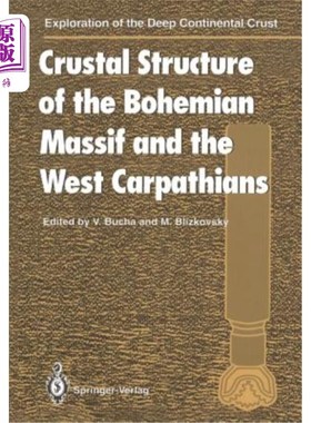 海外直订Crustal Structure of the Bohemian Massif and the West Carpathians 波西米亚地块和西喀尔巴阡山脉的地壳结构