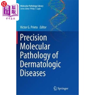 海外直订医药图书Precision Molecular Pathology of Dermatologic Di... 皮肤病精确分子病理学