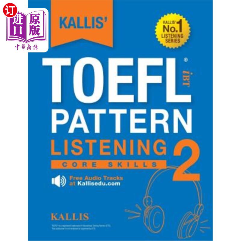 海外直订Kallis' TOEFL Ibt Pattern Listening 2: Core Skills (College Test Prep 2016 + Stu Kallis’Toe