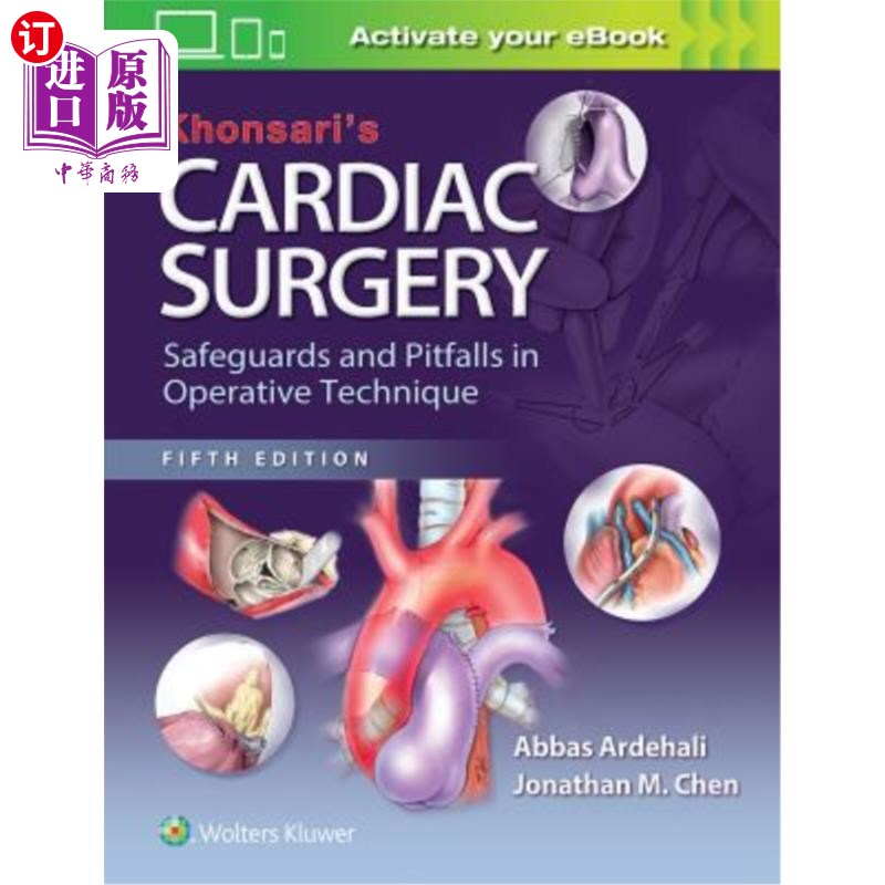 海外直订医药图书Khonsari's Cardiac Surgery: Safeguards and Pitfalls in Operative Technique 孔萨里的心脏手术：手术技