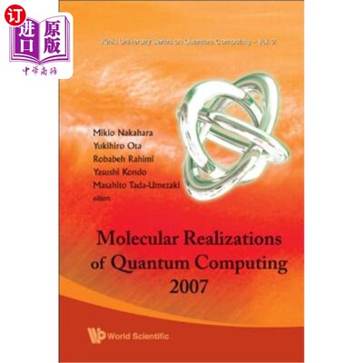 海外直订Molecular Realizations of Quantum Computing 2007 2007量子计算的分子实现