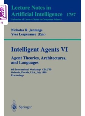 海外直订医药图书Intelligent Agents VI. Agent Theories, Architectures, and Languages: 6th Interna 智能代理VI.代理理