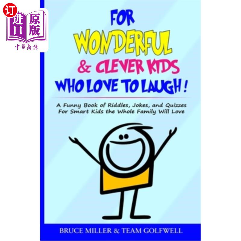 海外直订For Wonderful & Clever Kids Who Love to Laugh: A Funny Book of Riddles, Jokes, a 给爱笑的奇妙和聪明的孩子: