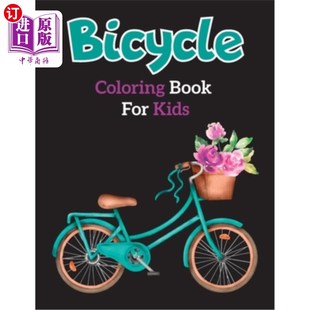 海外直订Bicycle Coloring Book for Kids: Easy Educational Bicycle Coloring Page for Kids  儿童自行车涂色书：适用于4-
