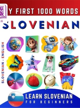 海外直订Learn Slovenian for Beginners, My First 1000 Words: Bilingual Slovenian - Englis 为初学者学习斯洛文尼亚语，