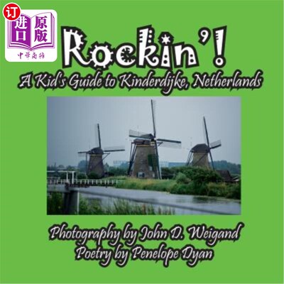 海外直订Rockin'! a Kid's Guide to Kinderdijke, Netherlands 摇滚乐！荷兰Kinderdijke儿童指南
