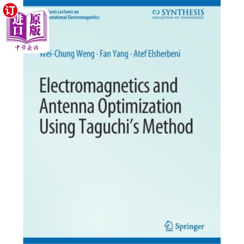 海外直订Electromagnetics and Antenna Optimization using Taguchi's Method 田口法的电磁学与天线优化