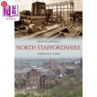 Time Through 北斯塔福德郡穿越时空 Staffordshire 海外直订North