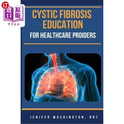 海外直订Cystic Fibrosis Education for Healthcare Providers 医疗保健提供者囊性纤维化教育