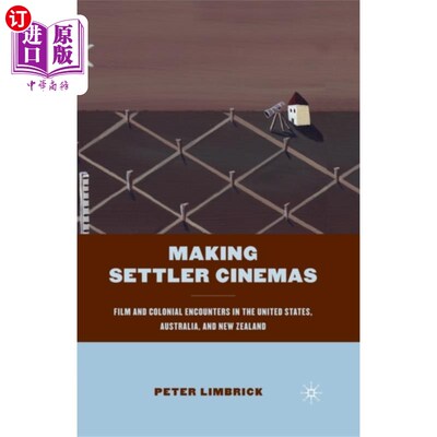 海外直订Making Settler Cinemas 制作定居者电影院