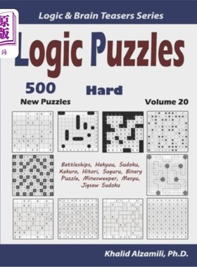 海外直订Logic Puzzles: 500 New Hard Puzzles (Battleships, Hakyuu, Sudoku, Kakuro, Hitori 逻辑拼图：500个新的硬拼图