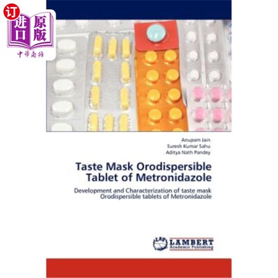 海外直订医药图书Taste Mask Orodispersible Tablet of Metronidazole 口罩甲硝唑分散片