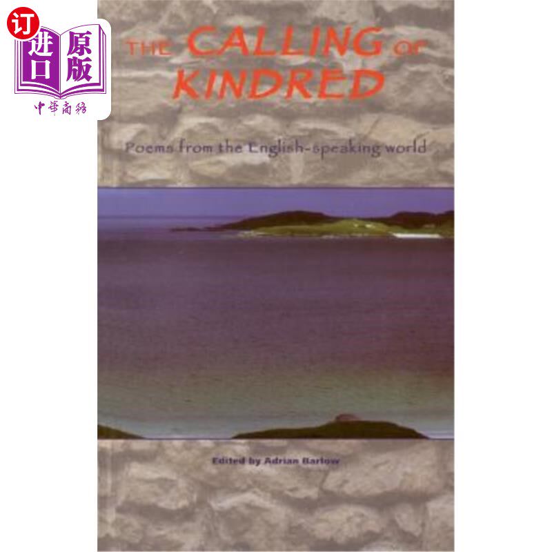 海外直订The Calling of Kindred: Poems from the English Speaking World 亲情的呼唤