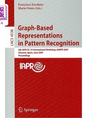 海外直订Graph-Based Representations in Pattern Recognition: 6th IAPR-TC-15 International 基于图的模式识别方法研究，