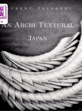 海外直订An Archi Textural - Japan 建筑结构——日本