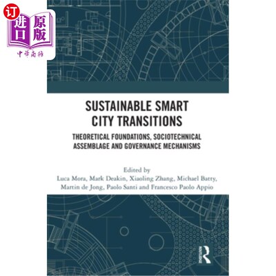 海外直订Sustainable Smart City Transitions: Theoretical Foundations, Sociotechnical Asse 可持续智慧城市转型:理论基