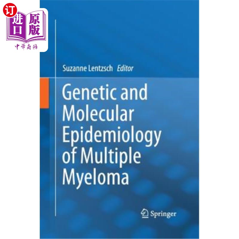 海外直订医药图书Genetic and Molecular Epidemiology of Multiple Myeloma 多发性骨髓瘤的遗传和分子流行病学