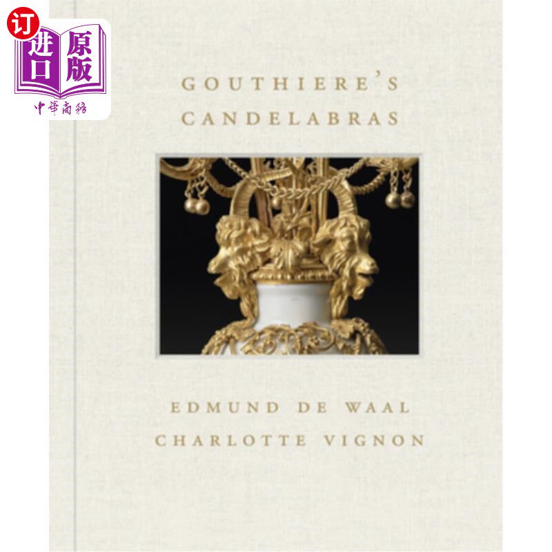 海外直订Gouthière's Candelabras 古蒂耶尔的烛台