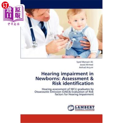 海外直订医药图书Hearing Impairment in Newborns: Assessment & Risk Identification 新生儿听力损伤：评估与风险识别