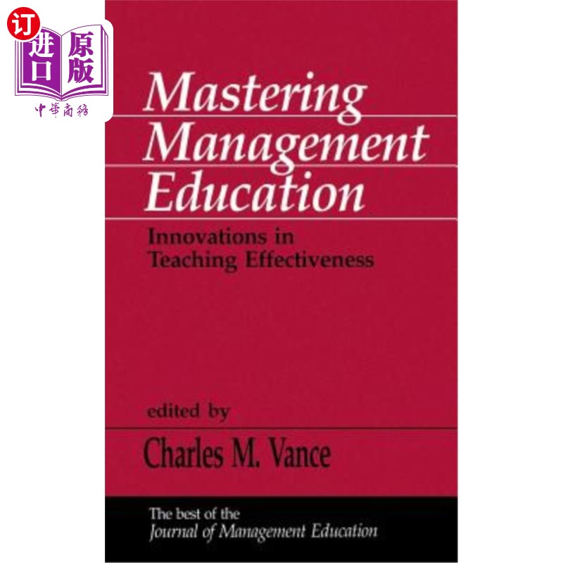海外直订Mastering Management Education: Innovations in Teaching Effectiveness 掌握管理教育:教学效果的创新